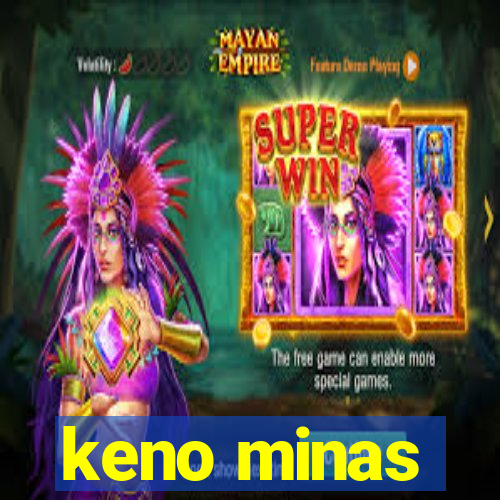 keno minas